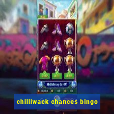 chilliwack chances bingo