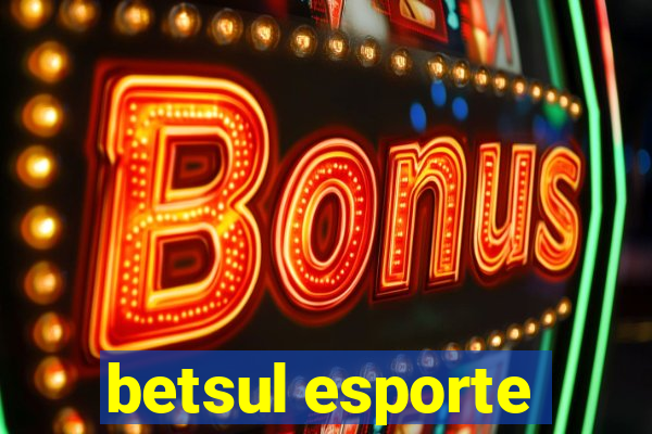 betsul esporte