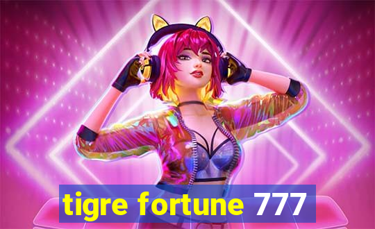 tigre fortune 777