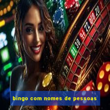 bingo com nomes de pessoas