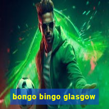 bongo bingo glasgow