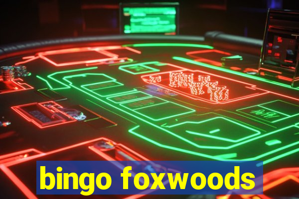 bingo foxwoods