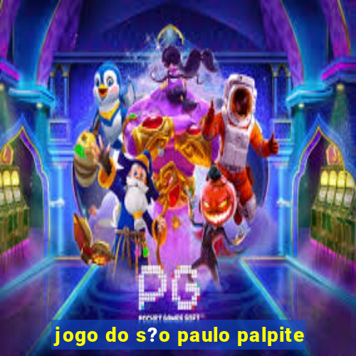 jogo do s?o paulo palpite