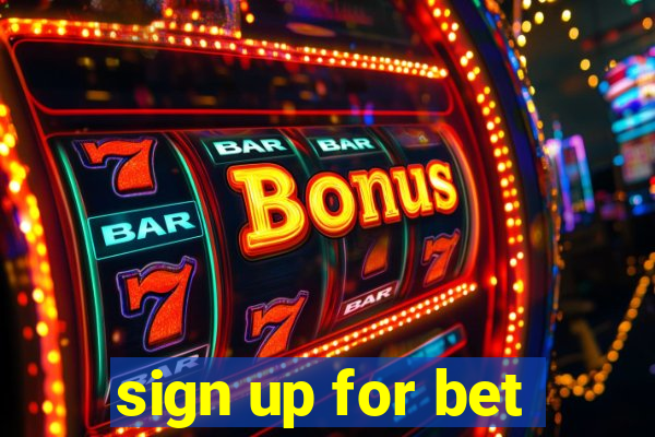 sign up for bet