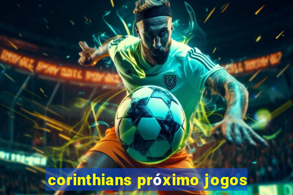 corinthians próximo jogos