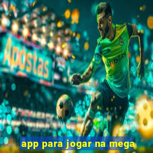 app para jogar na mega