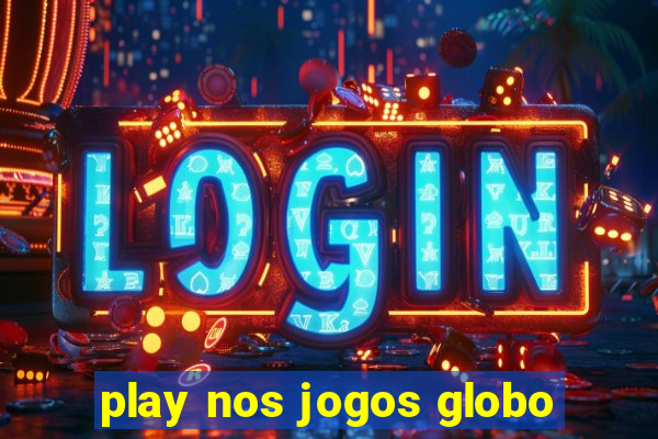 play nos jogos globo