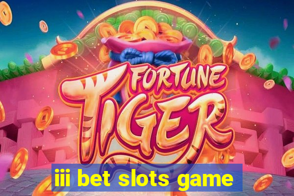 iii bet slots game