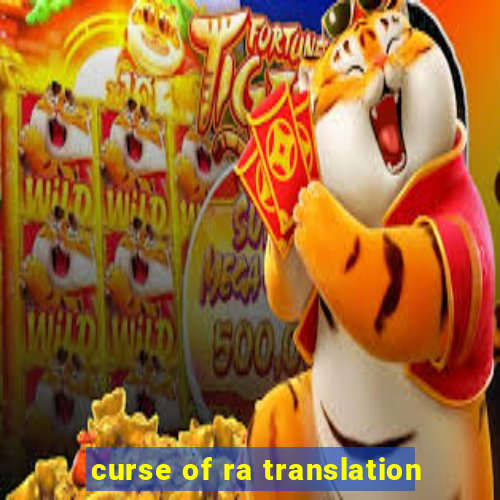 curse of ra translation