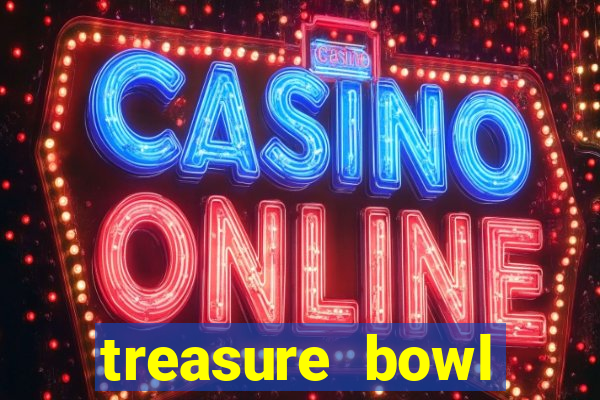 treasure bowl melhor horário para jogar