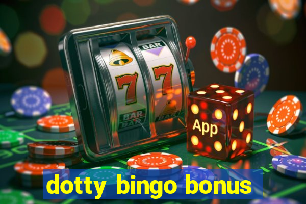 dotty bingo bonus