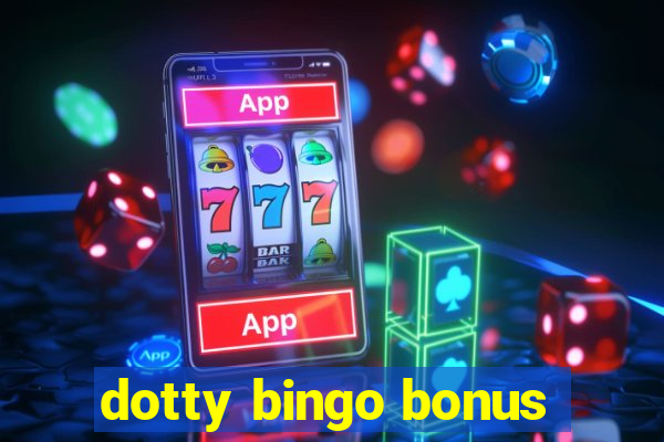 dotty bingo bonus