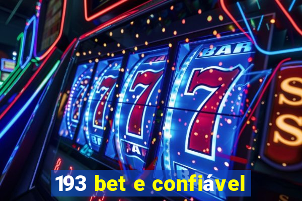 193 bet e confiável