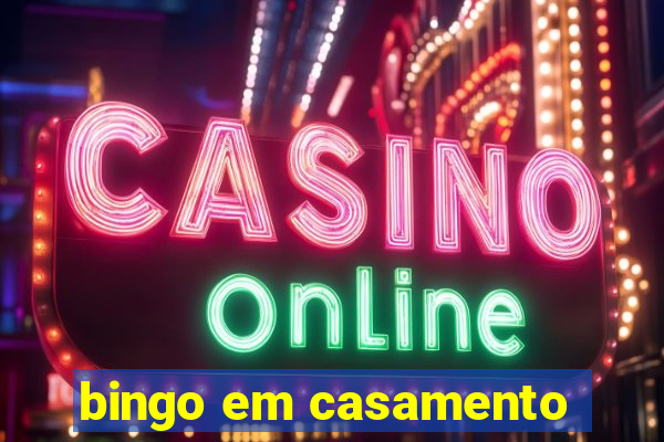 bingo em casamento