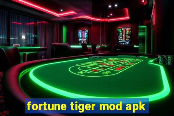 fortune tiger mod apk