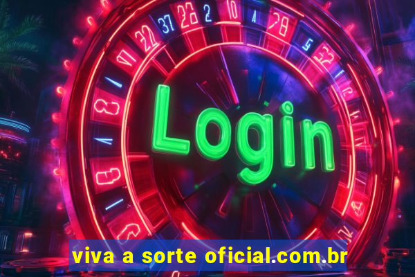 viva a sorte oficial.com.br