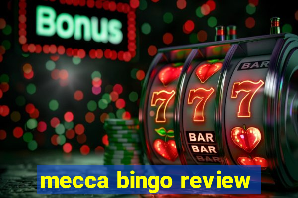 mecca bingo review