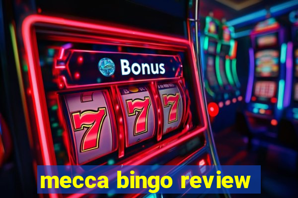 mecca bingo review