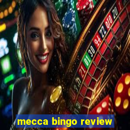 mecca bingo review