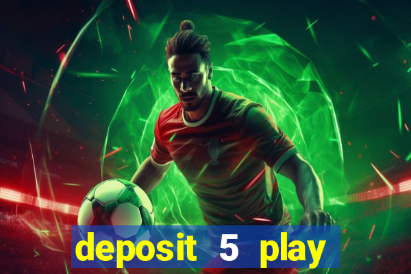 deposit 5 play with 30 bingo