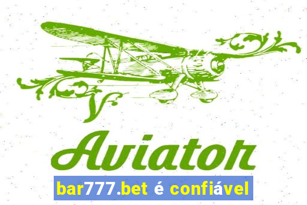 bar777.bet é confiável