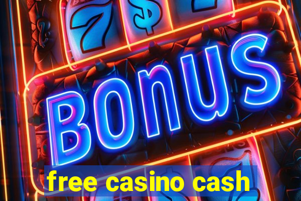 free casino cash