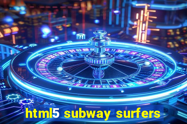 html5 subway surfers