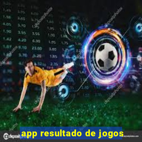 app resultado de jogos