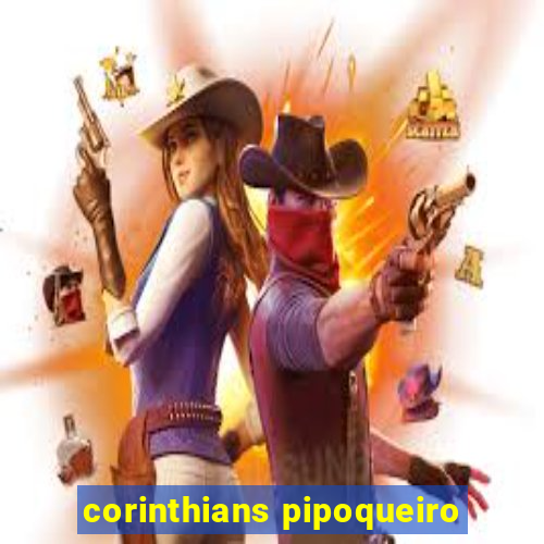 corinthians pipoqueiro