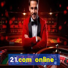 21.com online casino bonus