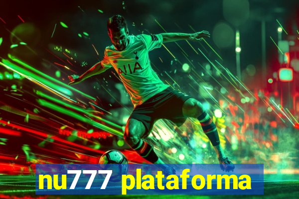 nu777 plataforma