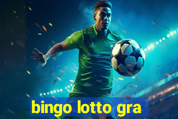 bingo lotto gra