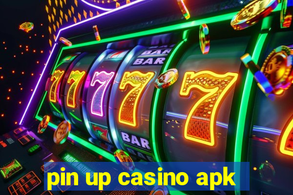 pin up casino apk