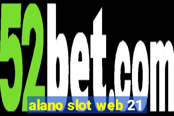 alano slot web 21