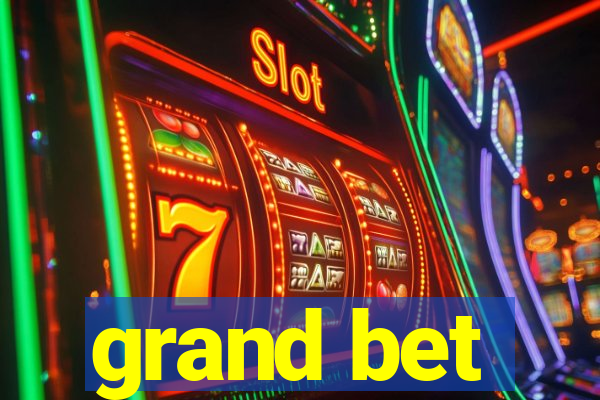 grand bet