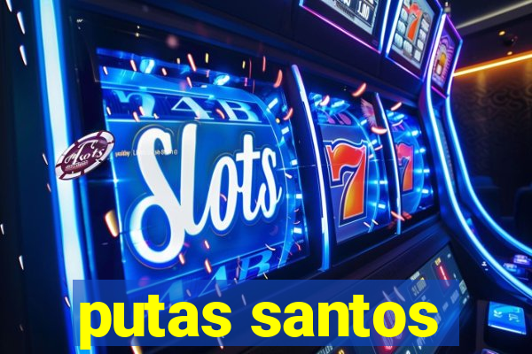 putas santos