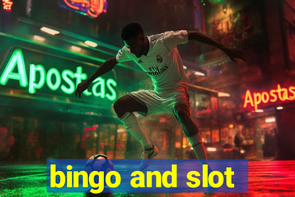 bingo and slot