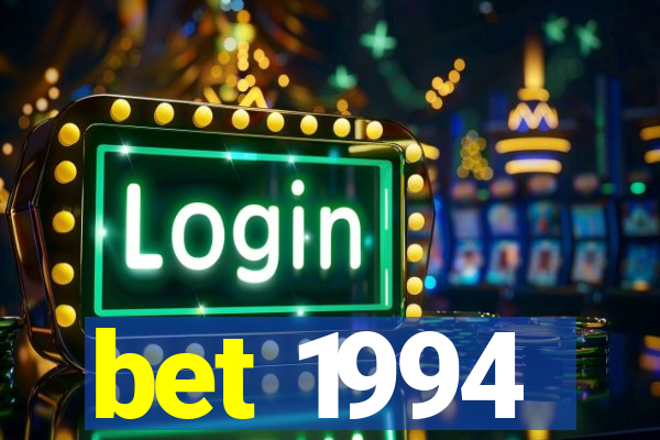 bet 1994