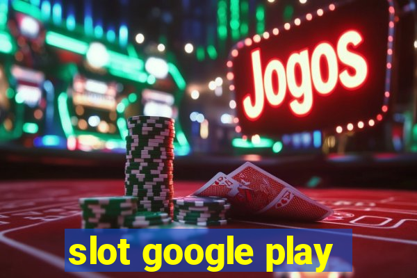 slot google play