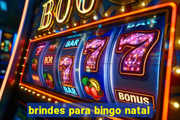 brindes para bingo natal