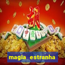 magia estranha filme completo dublado google drive