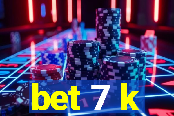 bet 7 k