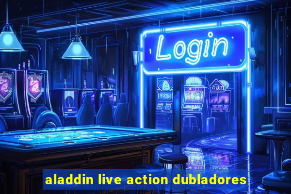 aladdin live action dubladores