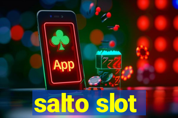 salto slot