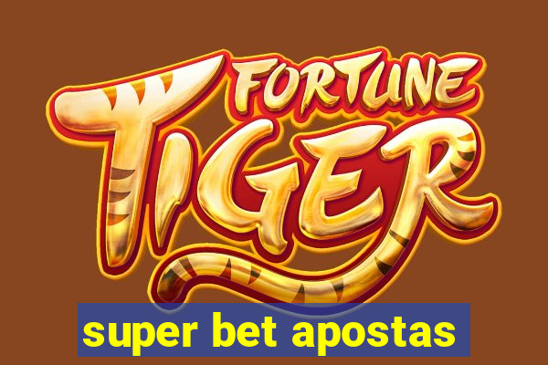 super bet apostas