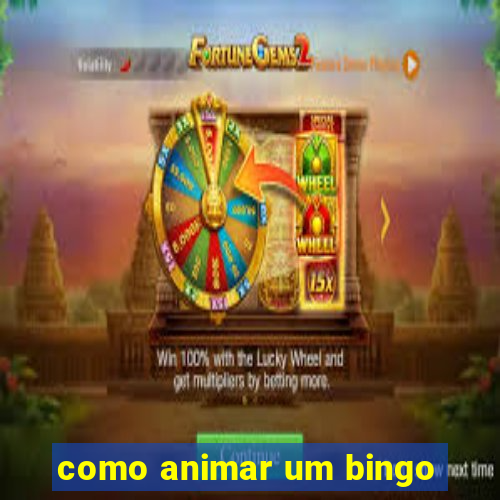 como animar um bingo