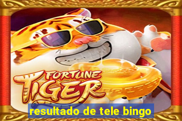 resultado de tele bingo