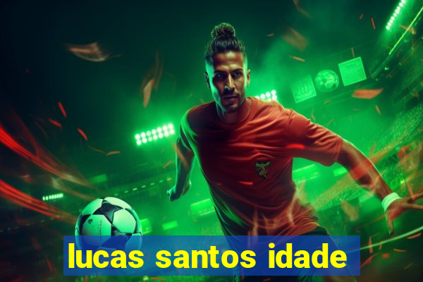 lucas santos idade