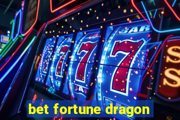 bet fortune dragon