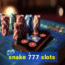 snake 777 slots